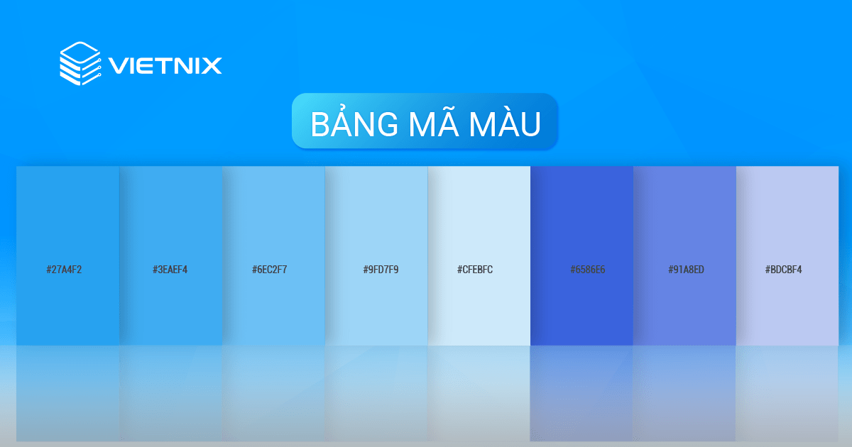 Bảng mã màu đầy đủ - Code màu HTML, CSS, RGB, CMYK